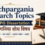 Panchpargania Research Topics for UG and PG Dissertation